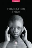 Fondation Théa Brochure Fondation Théa Brochure